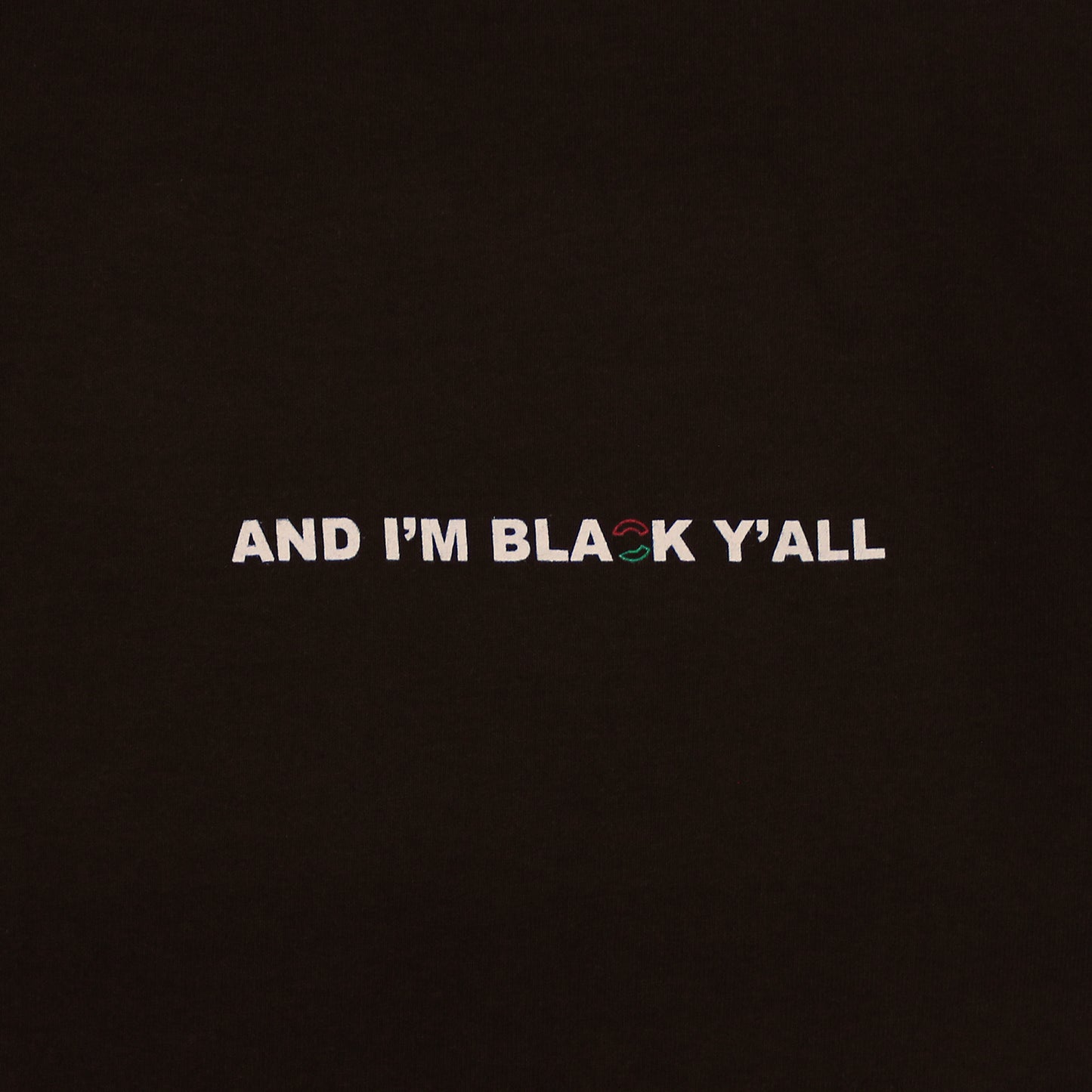 the CRATE I'm Black Y'all T-Shirt Brown