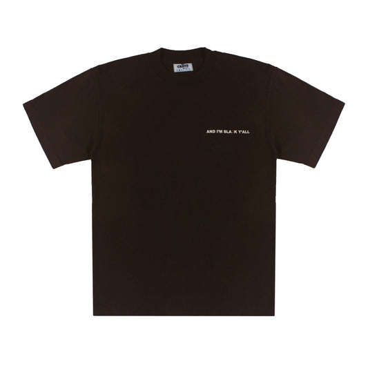 I'm Black Y'all T-Shirt Brown