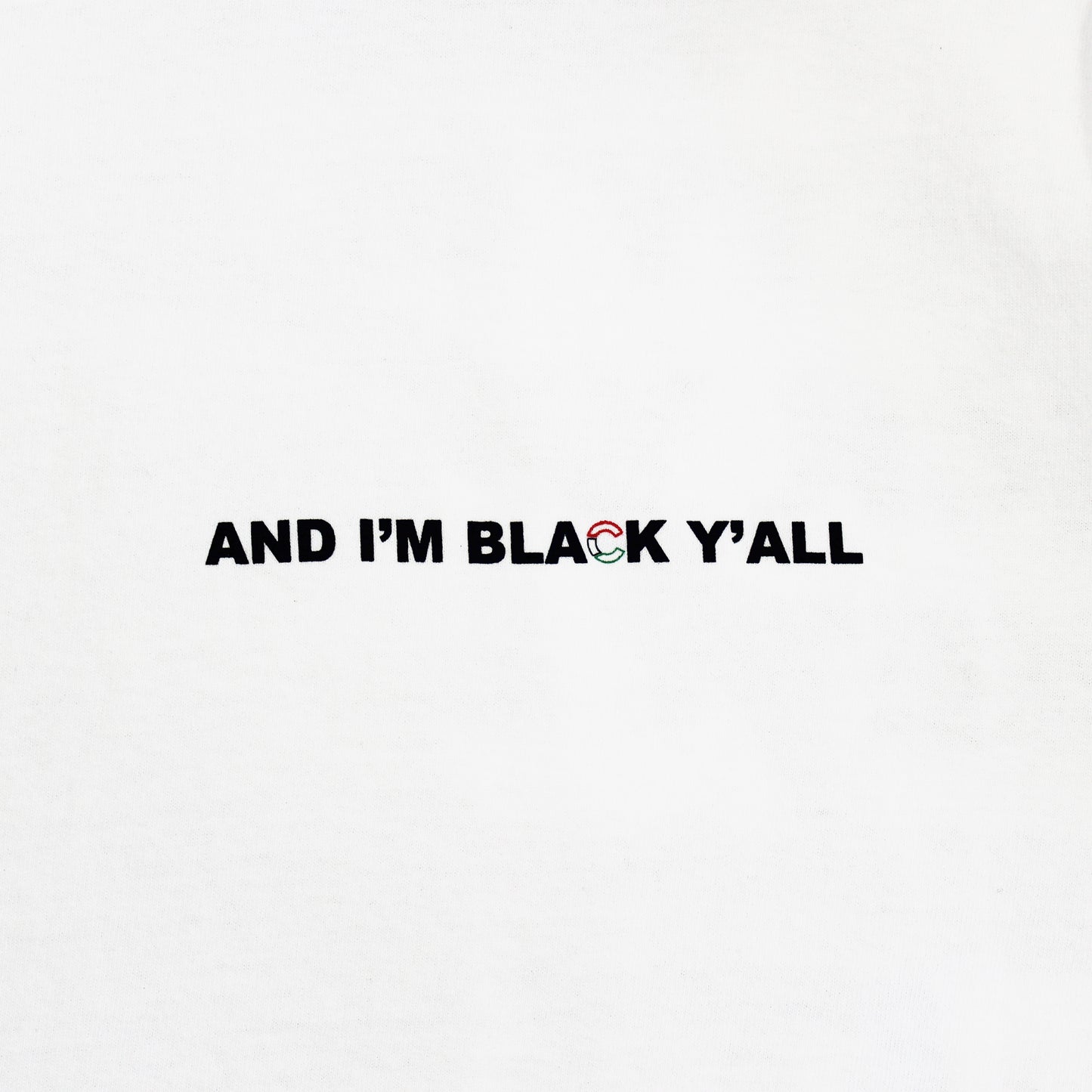 I'm Black Y'all T-Shirt White
